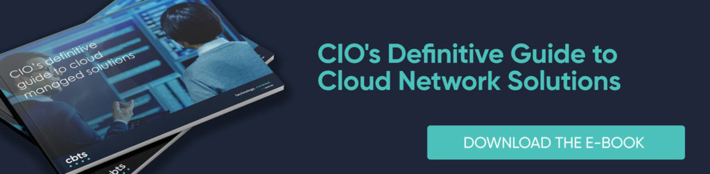 NaaS by CBTS streamlines your organization's network. Download CIO's definitive guide to cloud network solutions