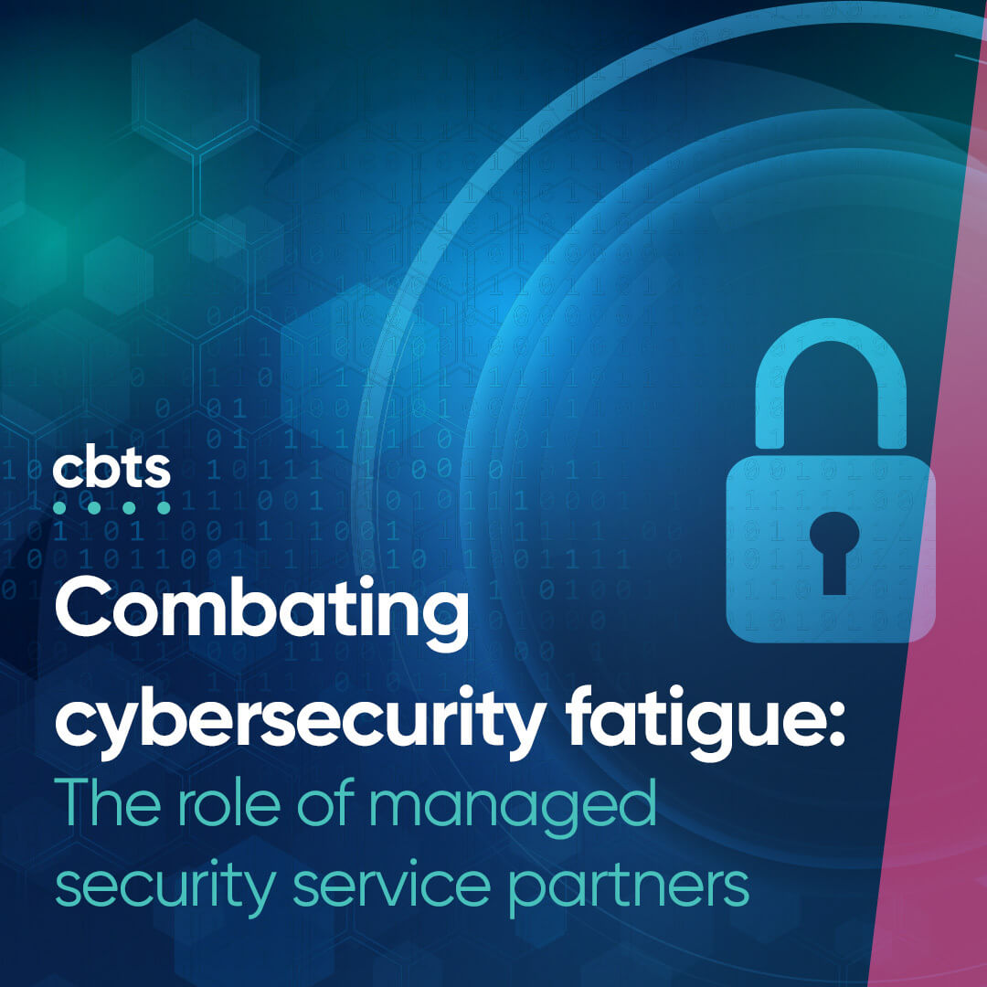 Combating cybersecurity fatigue The role of managed security service