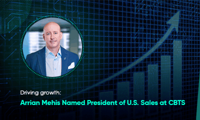 CBTS appoints Arrian Mehis as President, U.S. Sales, accelerating growth and client success