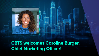 CBTS Appoints Caroline Burger as Chief Marketing Officer to Strengthen Market Position and Drive Growth