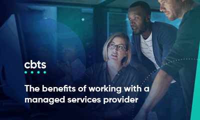 The benefits of working with a managed services provider