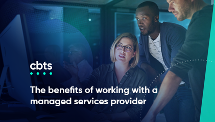 The benefits of working with a managed services provider
