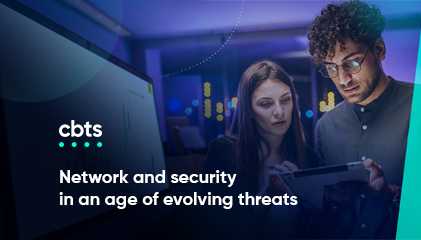 Network and security in an age of evolving threats