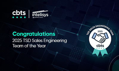 CBTS names Intelisys the 2025 TSD Sales Engineering Team of the Year