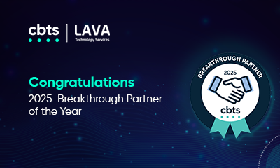 From Momentum to Impact: CBTS Honors LAVA as 2025 Breakthrough Partner of the Year