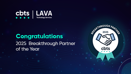 From Momentum to Impact: CBTS Honors LAVA as 2025 Breakthrough Partner of the Year